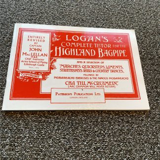 Logan's Complete Tutor for the Highland Bagpipe